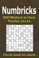 Numbricks puzzle book for adults: 200 Medium to Hard Puzzles 11x11 B08WZCD1TZ Book Cover