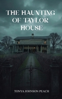 The Haunting of Taylor House B0H15C36DW Book Cover