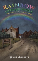Rainbow over Rocheville 1035828650 Book Cover