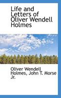 Life and Letters of Oliver Wendell Holmes 1017536716 Book Cover