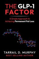 The GLP-1 Factor: A Simple Approach to Achieving Permanent Fat Loss B0G3PV3Q7H Book Cover