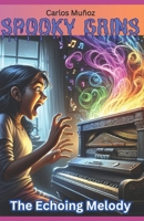 Spooky Grins: The Echoing Melody B0FDK364QZ Book Cover
