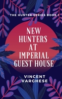 New Hunters at Imperial Guest House 8193678605 Book Cover