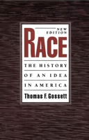 Race: The History of an Idea in America (Race and American Culture) 0195097785 Book Cover