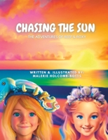 CHASING THE SUN: THE ADVENTURES OF REEF & ROXY B0C5B9DHBQ Book Cover