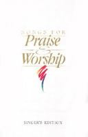 Songs For Praise and Worship, Singer's Edition 3010055366 Book Cover