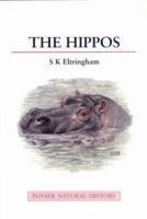 The Hippos: Natural History and Conservation (A Volume in the Poyser Natural History Series) 085661131X Book Cover