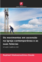 Os movimentos em ascensão na Igreja contemporânea e as suas falácias (Portuguese Edition) 6207977491 Book Cover