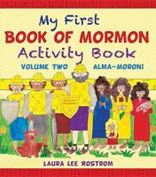 My First Book of Mormon Activity Book, Volume 2: Alma-Moroni 1599559587 Book Cover