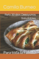 Reto 30 días Desayunos Saludables: Para toda la Familia (Spanish Edition) B0F1LY7MBD Book Cover