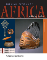The Civilizations of Africa: A History to 1800 081392085X Book Cover