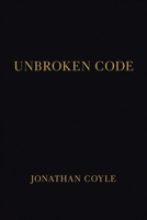 Unbroken Code B0GP38R19C Book Cover
