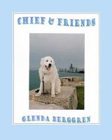 Chief & Friends 1461028817 Book Cover