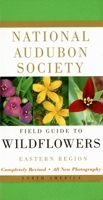 National Audubon Society Field Guide to North American Wildflowers: Eastern Region (National Audubon Society Field Guide) 0375402322 Book Cover