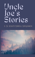 Uncle Joe's Stories 1628345098 Book Cover