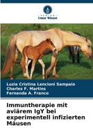 Immuntherapie mit aviärem IgY bei experimentell infizierten Mäusen 6207312511 Book Cover