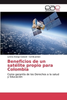 Beneficios de un satélite propio para Colombia 6200030987 Book Cover