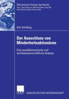 Der Ausschluss Von Minderheitsaktionaren: Eine Sozialokonomische Und Rechtswissenschaftliche Analyse 3835004034 Book Cover