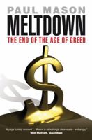Meltdown: The End of the Age of Greed 1844676536 Book Cover