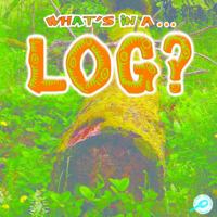 What's in a Log? 1615902813 Book Cover