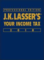 J.K. Lasser's Your Income Tax 2018 1119380057 Book Cover