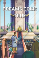 Dreams come true: A Tale of Courage and Destiny B0CVTKXHGT Book Cover