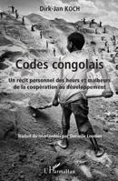Codes congolais: Un récit personnel des heurs et malheurs de la coopération au développement (French Edition) 2343101256 Book Cover
