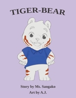 Tiger-Bear 1665768665 Book Cover