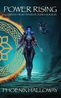 Power Rising: Guardian From Trandor Series #2 0997595760 Book Cover