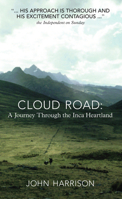 Cloud Road: A Journey through the Inca Heartland 191364006X Book Cover