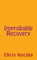 Improbable Recovery 1500733873 Book Cover