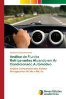 Análise de Fluídos Refrigerantes Atuando em Ar Condicionado Automotivo: Análise Comparativa dos Fluídos Refrigerantes R134a e R437a 6139609135 Book Cover