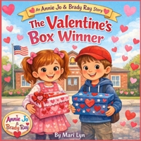Annie Jo and Brady Ray: The Valentine's Box Winner B0GJ1BND37 Book Cover