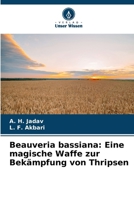 Beauveria bassiana: Eine magische Waffe zur Bekämpfung von Thripsen (German Edition) 620861693X Book Cover