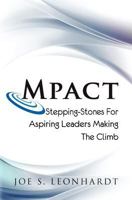 Mpact: Stepping-Stones for aspiring Leaders making the climb 1470124599 Book Cover