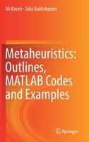 Metaheuristics: Outlines, MATLAB Codes and Examples 3030040666 Book Cover