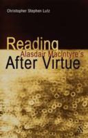 Reading Alasdair MacIntyre's After Virtue 1441145079 Book Cover