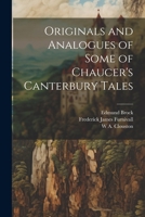 Originals and Analogues of Some of Chaucer's Canterbury Tales 1021412368 Book Cover