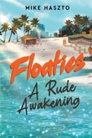 Floaties A Rude Awakening 1951932366 Book Cover