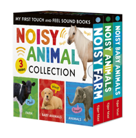My First Noisy Touch and Feel Sound Book Boxed Set: Noisy Baby Animals; Noisy Farm; Noisy Animals 1664351477 Book Cover