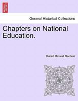 Chapters on National Education. 1241472203 Book Cover