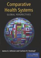 Comparative Health Systems: A Global Perspective 0763753793 Book Cover