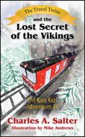 The Travel Twins and the Lost Secret of the Vikings 1478778725 Book Cover
