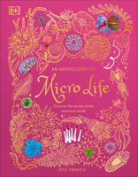 An Anthology of Micro Life: Discover the Stories of the Miniature World (DK Children's Anthologies) B0G7C1X9RL Book Cover