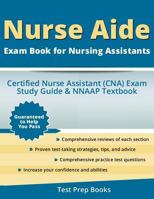 Nurse Aide Exam Book for Nursing Assistants: Certified Nurse Assistant (Cna) Exam Study Guide & Nnaap Textbook 1628453370 Book Cover