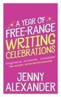 A Year of Free-Range Writing Celebrations 1910300322 Book Cover