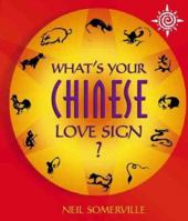 What's Your Chinese Love Sign? 072253938X Book Cover