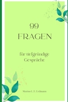 99 Fragen: für tiefgründige Gespräche B0CGL82MCS Book Cover