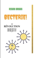 BĘCTĘRIĘ: Lа́ révolution digęstif B0B9H8BWD4 Book Cover