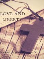 Love and Liberty 0359785549 Book Cover